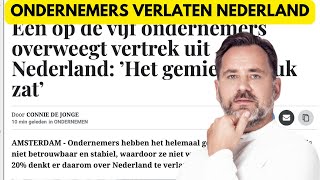 Ondernemers worden het land uitgejaagd Steeds meer ondernemers vertrekken uit Nederland [upl. by Corey]