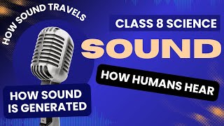 Sound Class 8  Discover All Details of Class 8 Science Chapter Sound  DREAM BIG CLASSES [upl. by Bornstein]