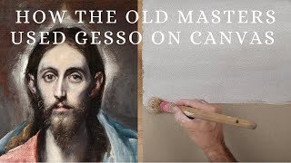 How the Old Masters Used Gesso on Canvas [upl. by Anelas532]