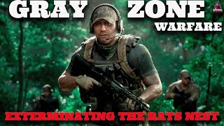 Gray Zone Warfare  Exterminating The Rats Nest [upl. by Lilian]