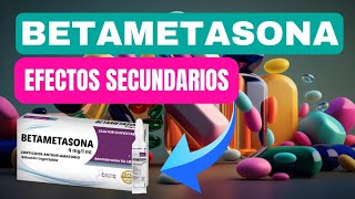 💊 Betametasona Cuáles son los Efectos Secundarios de Betametasona  ¿Qué debo saber [upl. by Ayama82]