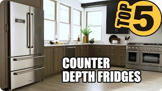 💜The Best Counter Depth Refrigerator  Top 5 2021 Review [upl. by Aryad]