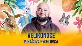 Velikonoce  POKÁČOVA RYCHLOVKA [upl. by Eitsirhc]