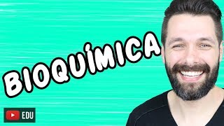 INTRODUÇÃO À BIOQUÍMICA  Bioquímica  Biologia com Samuel Cunha [upl. by Horsey234]