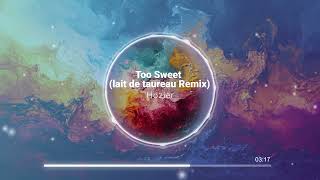 Hozier  Too Sweet lait de taureau Remix [upl. by Ahtreb]