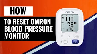 How To Reset Omron Blood Pressure Monitor  Quick amp Easy [upl. by Ydnes]