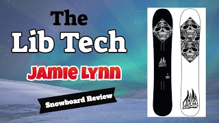 The 2021 Libtech Jamie Lynn Snowboard Review [upl. by Vickey]