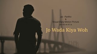 Jo Wada Kiya Woh Nibhana Padega  Cover By Rishabh Tiwari  Jai  Parthiv [upl. by Aristotle]