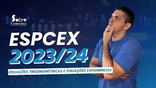 EsPCEx 202324 Equações trigonométricas e equações exponencias [upl. by Attelrak]