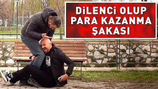 DİLENCİ OLUP PARA KAZANMA ŞAKASI [upl. by Eleonore]