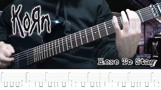 Korn  Here To Stay Guitar Cover  TABS [upl. by Assenaj260]