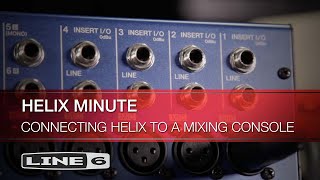 Helix Minute Connecting Helix to a Mixing Console  Line 6 [upl. by Lidah]