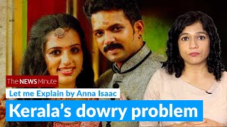 Why dowry is rampant in Kerala  Let Me Explain [upl. by Lavena]