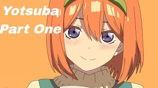 The Quintessential Quintuplets Five Memories Spent With You Yotsuba Part 1 [upl. by Hayward260]