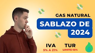 Subidas de precio para este 202425 💸💸 Gas Natural  IVA TUR Precios futuros [upl. by Hull]