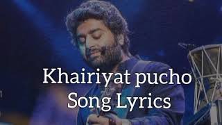 Khairiyat pucho song lyrics  Arjit singh [upl. by Aratahs]