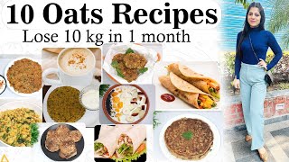 10 Oats Recipes For Weight Loss In Hindi  How to Lose Weight FastBreakfast Dinner DrShikha Singh [upl. by Notluf240]