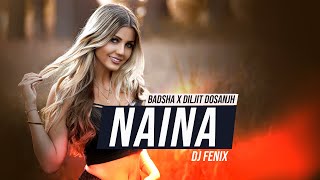 Naina Remix  DJ Fenix  Diljit Dosanjh Ft Badshah  Techno House  Hindi Dj Remix Song [upl. by Nnaharas324]