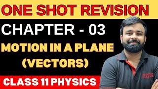 One Shot Revision Vectors Chapter  03 Motion in a Plane Class 11th PHYSICS Full Chapter in 1 Video [upl. by Hareemas]