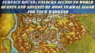 Surface Bound  How to Unlock access to World Quests amp Adventure Mode in Khaz Algar for your Warband [upl. by Ayamahs546]