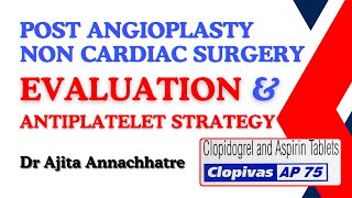 Managing Antiplatelets in PostAngioplasty Patients For NonCardiac Surgery I Dr Ajita Annachhatre [upl. by Mourant365]