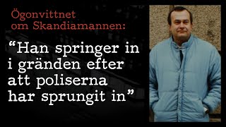 Ögonvittnet om Skandiamannen  PALMEMORDET [upl. by Annovaj]