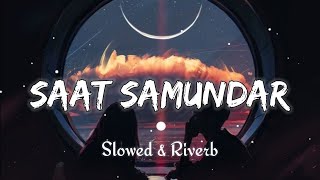 saat samundar paar slowed and reverb male version saat samundar paar slowed and reverb lofi [upl. by Imik235]