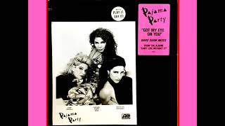 Pajama Party – Got My Eye On You 23 West Mix [upl. by France]