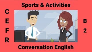 Sports amp Activities  A Conversation about Interests [upl. by Thinia]