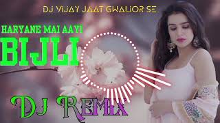 Haryane main aayi bijli song dj remix hard bass special djvijayjaatgwalior vijayranajaat [upl. by Rawde]