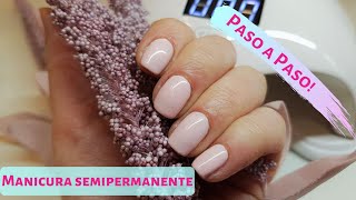 Manicura SEMIPERMANENTE en casa 🥇 paso a paso  Tutorial  Truco INFALIBLE 💖 [upl. by Einhapets]