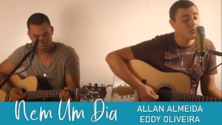 Djavan  Nem Um Dia Allan Almeida e Eddy Oliveira [upl. by Kotto]