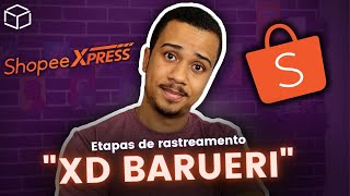 O que XD BARUERI no seu RASTREAMENTO da shopee • DÚVIDAS FREQUENTES • ETAPAS DE RASTREIO • [upl. by Anisirhc722]