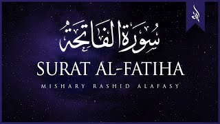 Surat AlFatihah The Opener  Mishary Rashid Alafasy  مشاري بن راشد العفاسي  سورة الفاتحة [upl. by Volkan]