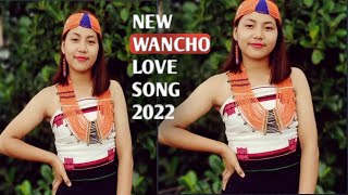 Wancho new song 2022 mongkan o asham o 20220212 1080p [upl. by Eugenle]