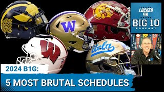 2024 PREVIEW Five Most Difficult B1G Football Schedules [upl. by Metcalf]