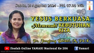 YESUS BERKUASA MEMENUHI KEBUTUHAN KITAquotPsJungjung BasaniMPdKibadahonlineyamari Ke 206 [upl. by Case]