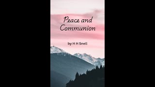 7 Peace and Communion Communion by H H Snell [upl. by Luanni]