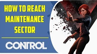 How to reach maintenance sector  Directorial Override  Control Game [upl. by Niltyak458]