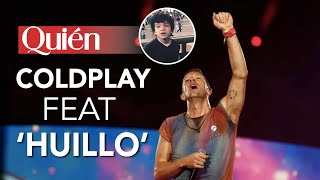 COLDPLAY cumple el SUEÑO de HUILLO  Celebs and Trends [upl. by Akirea589]