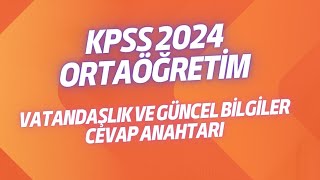 KPSS 2024 Vatandaşlık ve Güncel Bilgiler Cevapları [upl. by Ad]