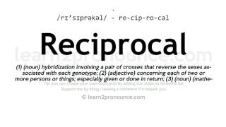 Pronunciation of Reciprocal  Definition of Reciprocal [upl. by Frederico]