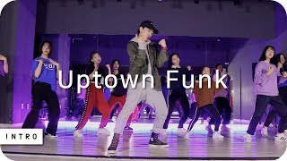 Uptown Funk Feat Bruno Mars  Mark Ronson  DDongTae Choreography  INTRO Dance Music Studio [upl. by Eelyahs]