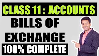 Class 11  ACCOUNTS  BILLS OF EXCHANGE  100 COMPLETE [upl. by Fayola]