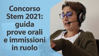 Concorso Stem 2021 guida prove orali e immissioni in ruolo [upl. by Lovmilla811]