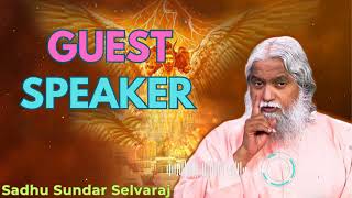 Guest Speaker  Sadhu Sundar Selvaraj [upl. by Amabelle]