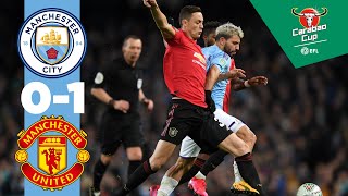 HIGHLIGHTS  MAN CITY 01 MAN UTD CITY REACH CARABAO CUP FINAL [upl. by Adhamh]