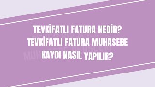 TEVKİFATLI FATURA NEDİR TEVKİFATLI FATURA MUHASEBE KAYDI NASIL YAPILIR [upl. by Mcgaw]