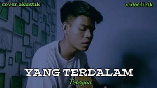 tak kan lelah aku menanti tak kan hilang YANG TERDALAM  PETERPAN video lirik cover by M Akustik [upl. by Fosque]