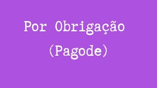 Por Obrigação [upl. by Kabob]